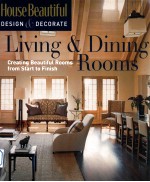 Living and Dining Rooms:Creating Beautiful Rooms from Start to Finish