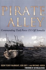 PIRATE ALLEY  COMMANDING TASK FORCE 151 OFF SOMALIA