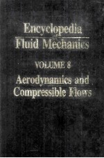 ENCYCLOPEDIA OF FLUID MECHANICS VOLUME 8 AERODYNAMICS AND COMPRESSIBLE FLOWS