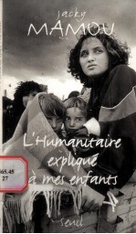 L'humanitaire explique a mes enfants