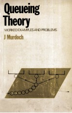 QUEUEING THEORY WORKED EXAMPLES AND PROBLEMS