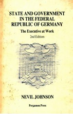 STATE AND GOVERNMENT IN THE FEDERAL REPUBLIC OF GERMANY  THE EXECUTIVE AT WORK  SECOND EDITION