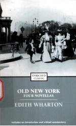 EDITH WHARTON  Old New Yord  FOUR NOVELLAS