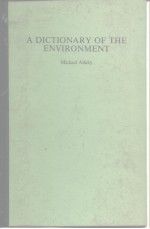 A DICTIONARY OF THE ENVIRONMENT Michael Allaby