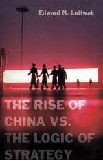 THE RISE OF CHINA VS. THE LOGIC OF STRATEGY