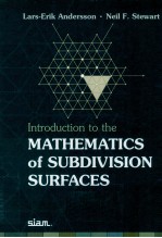 INTRODUCTION TO THE MATHEMATICS OF SUBDIVISION SURFACES