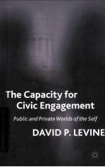 THE CAPACITY FOR CIVIC ENGAGEMENT  PUBLIC AND PRIVATE WORLDS OF THE SELF