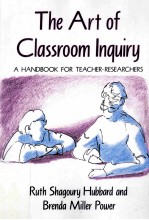 The art of classroom inquiry : a handbook for teacher-researchers