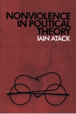 NONVIOLENCE IN POLITICAL THEORY