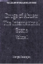 DRUGS OF ABUSE:THE INTERNATIONAL SCENE  VOLUME 1