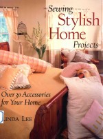 Sewing stylish home projects : over 30 accessories for your home