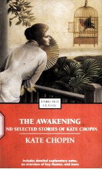 THE AWAKENING AND SELECTED STORIES OF KATE CHOPIN