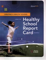 CREATING A HEALTHY SCHOOL USING THE HEALTHY SCHOOL REPORT CARD 2ND EDITON