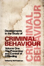 DEVELOPMENTS IN THE STUDY OF CRIMINAL BEHAVIOUR  VOLUME 1  THE PREVENTION AND CONTROL OF OFFENDING