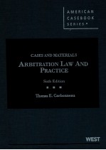 CASES AND MATERIALS ON ARBITRATION LAW AND PRACTICE  SIXTH EDITION