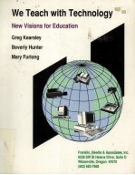 We teach with technology : new visions for education