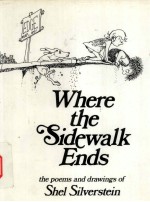 Where the Sidewalk Ends the poems drawings of Shel Silverstein