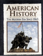 AMERICAN HISTORY  THE MODERN ERA SINCE 1865