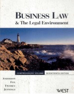 BUSINESS LAW AND THE LEGAL ENVIRONMENT COMPREHENSIVE VOLUE SEVENTEENTH EDITION