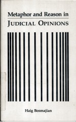 METAPHOR AND REASON IN JUDICIAL OPINIONS