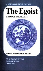 THE EGOIST  GEORGE MEREDITH  AN ANNOTATED TEXT BACKGROUNDS CRITICISM