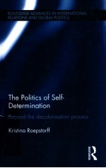 THE POLITICS OF SELF-DETERMINATION  BEYOND THE DECOLONISATION PROCESS