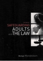 SAFEGUARDING ADULTS AND THE LAW  2ND EDITION