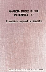 ADVANCED STUDIES IN PURE MATHEMATICS 57 PROBABILISTIC APPROACH TO GEOMETRY