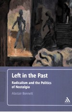 LEFT IN THE PAST  RADICALISM AND THE POLITICS OF NOSTALGIA