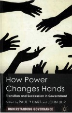 HOW POWER CHANGES HANDS  TRANSITION AND SUCCESSION IN GOVERNMENT