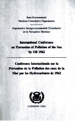 INTERNATIONAL CONFERENEC ON PREVENTION OF POLLUTION OF THE SEA BY OIL 1962