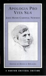 APOLOGIA PRO VITA SUA  JOHN HENRY CARDINAL NEWMAN  AN AUTHORITATIVE TEXT BASIC TEXTS OF THE NEWMAN-K