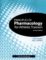 PRINCIPLES OF PHARMACOLOGY FOR ATHLETIC TRAINERS SECOND EDITION