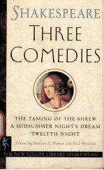 THE NEW FOLGER LIBRARY SHAKESPEARE  THREE COMEDIES  THE TAMING OF THE SHREW A MIDSUMMER NIGHT'S DREA