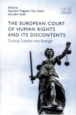 THE EUROPEAN COURT OF HUMAN RIGHTS AND ITS DISCONTENTS  TURNING CRITICISM INTO STRENGTH