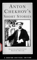 ANTON CHEKHOV'S SHORT STORIES  TEXTS OF THE STORIES BACKGROUNDS CRITICISM