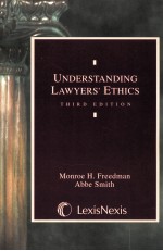 UNDERSTANDING LAWYERS' ETHICS  THIRD EDITION