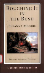 ROUGHING IT IN THE BUSH  Susanna Moodie