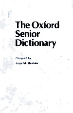 THE OXFORD SENIOR DICTIONARY