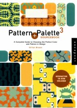 pattern and palette sourcebook 3 a complete guide to choosing the perfect color and pattern in desig