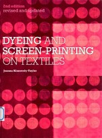 dyeing and screen-printing on textiles 2nd edition revised and updated