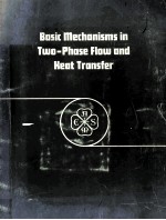 BASIC MECHANISMS IN TWO-PHASE FLOW AND HEAT TRANSFER