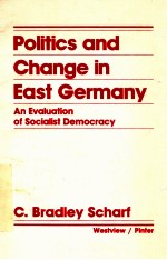 POLITICS AND CHANGE IN EAST GERMANY:AN EVALUATION OF SOCIALIST DEMOCRACY