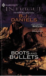 B.J.DANIELS BOOTS AND BULLETS