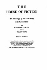 THE HOUSE OF FICTION:AN ANTHOLOGY OF THE SHORT STORY WITH COMMENTARY SECOND EDITION