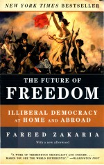 THE FUTURE OF FREEDOM  ILLIBERAL DEMOCRACY AT HOME AND ABROAD