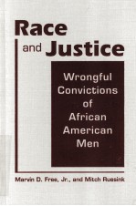 RACE AND JUSTICE  WRONGFUL CONVICTIONS OF AFRICAN AMERICAN MEN