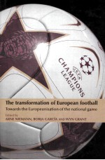 THE TRANSFORMATION OF EUROPEAN FOOTBALL