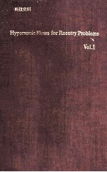 HYPERSONIC FLOWS FOR REENTRY PROBLEMS VOLUME I:SURVEY LECTURES AND TEST CASES FOR ANALYSIS