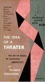 THE IDEA OF A THEATER:A STUDY OF TEN PLAYS THE ART OF DRAMA IN CHANGING PERSPECTIVE